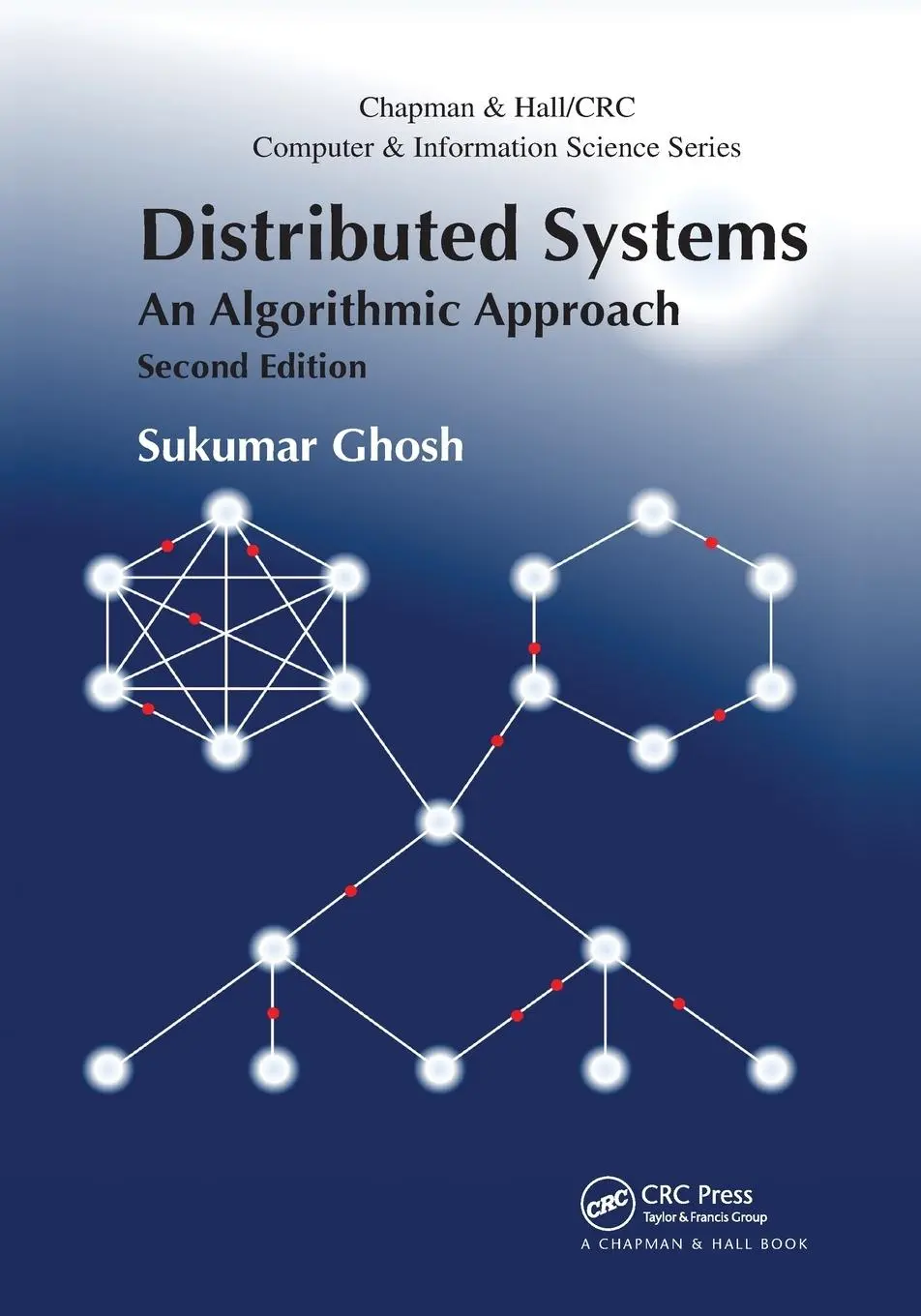 Cover: 9780367659127 | Distributed Systems | An Algorithmic Approach, Second Edition | Ghosh