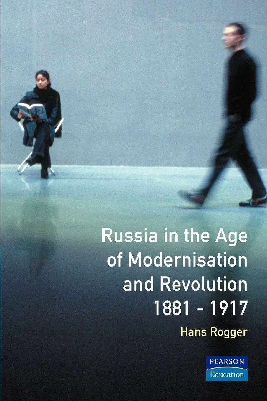 Cover: 9780582489127 | Russia in the Age of Modernisation and Revolution 1881 - 1917 | Rogger