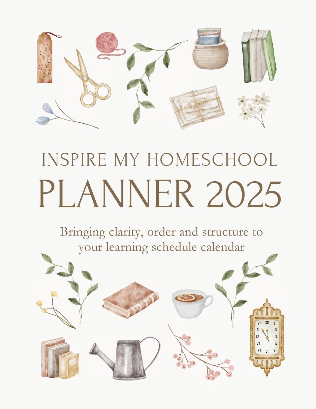 Cover: 9781763629127 | Inspire My Homeschool Planner 2025 | Michelle Morrow | Taschenbuch