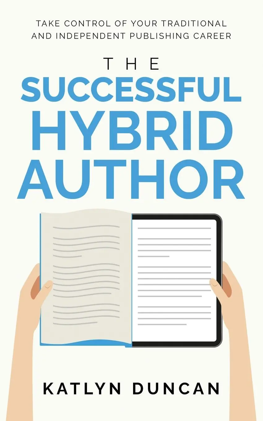 Cover: 9781954559127 | The Successful Hybrid Author | Katlyn Duncan | Taschenbuch | Englisch