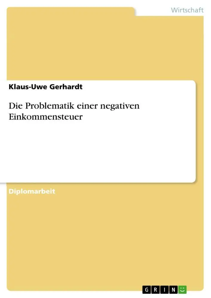 Cover: 9783640119127 | Die Problematik einer negativen Einkommensteuer | Klaus-Uwe Gerhardt
