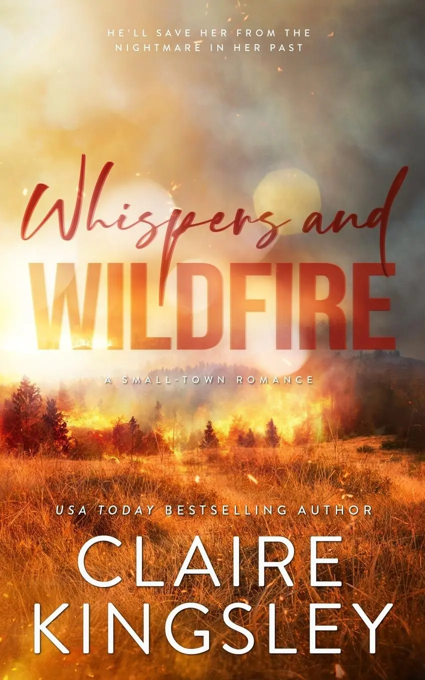 Cover: 9781959809227 | Whispers and Wildfire | A Small-Town Romance | Claire Kingsley | Buch