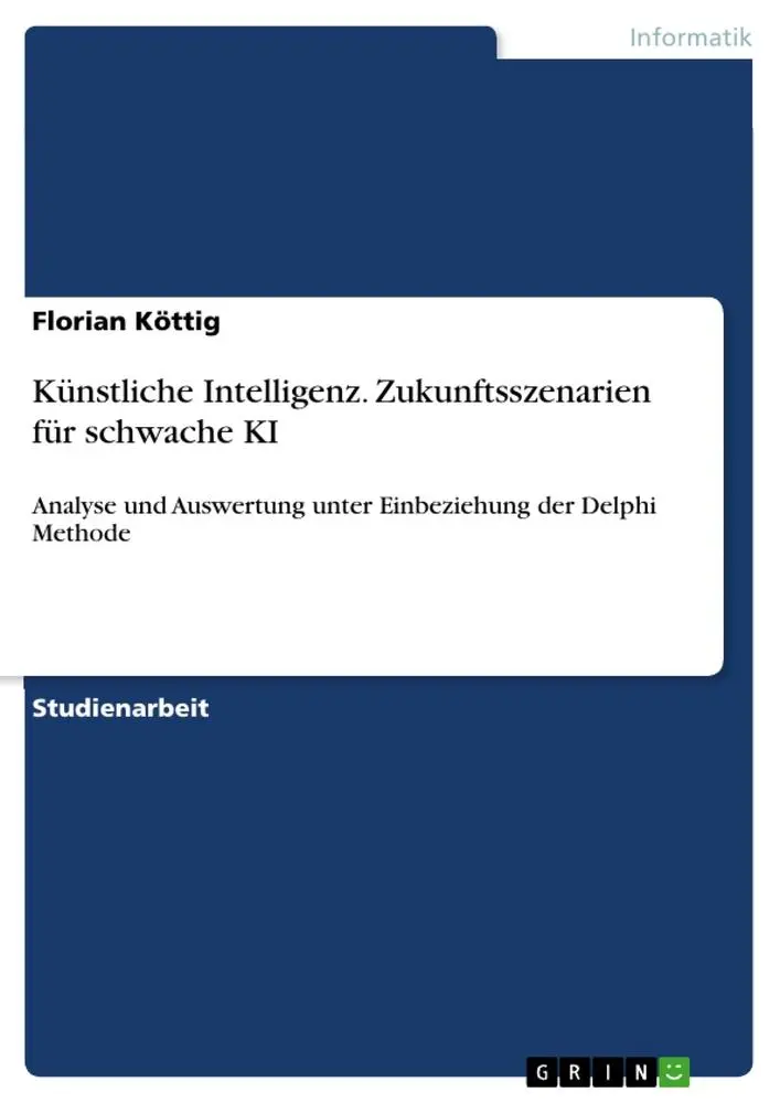 Cover: 9783668619227 | Künstliche Intelligenz. Zukunftsszenarien für schwache KI | Köttig