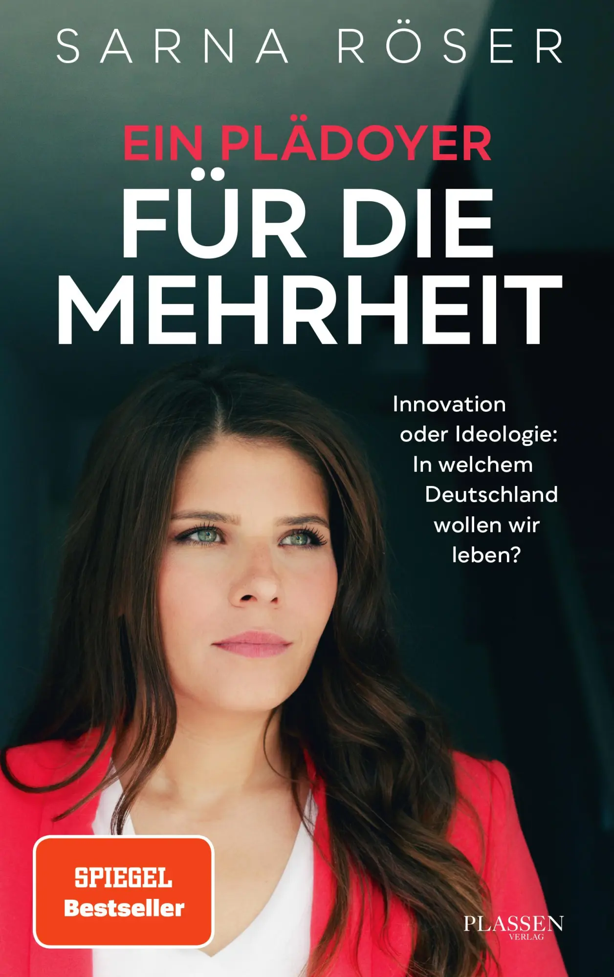 Cover: 9783864709227 | Ein Plädoyer für die Mehrheit (SPIEGEL-Bestseller) | Sarna Röser