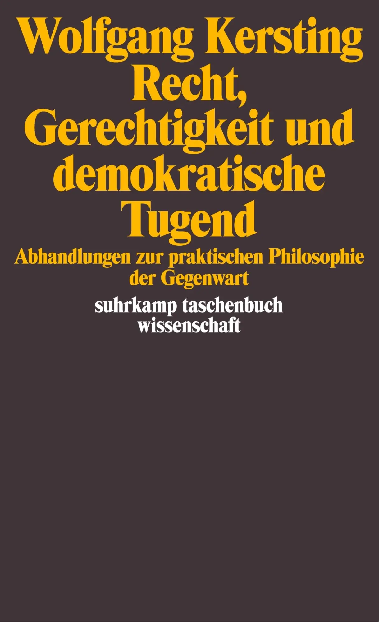 Cover: 9783518289327 | Recht, Gerechtigkeit und demokratische Tugend | Wolfgang Kersting