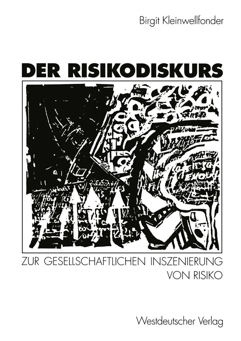 Cover: 9783531129327 | Der Risikodiskurs | Zur gesellschaftlichen Inszenierung von Risiko