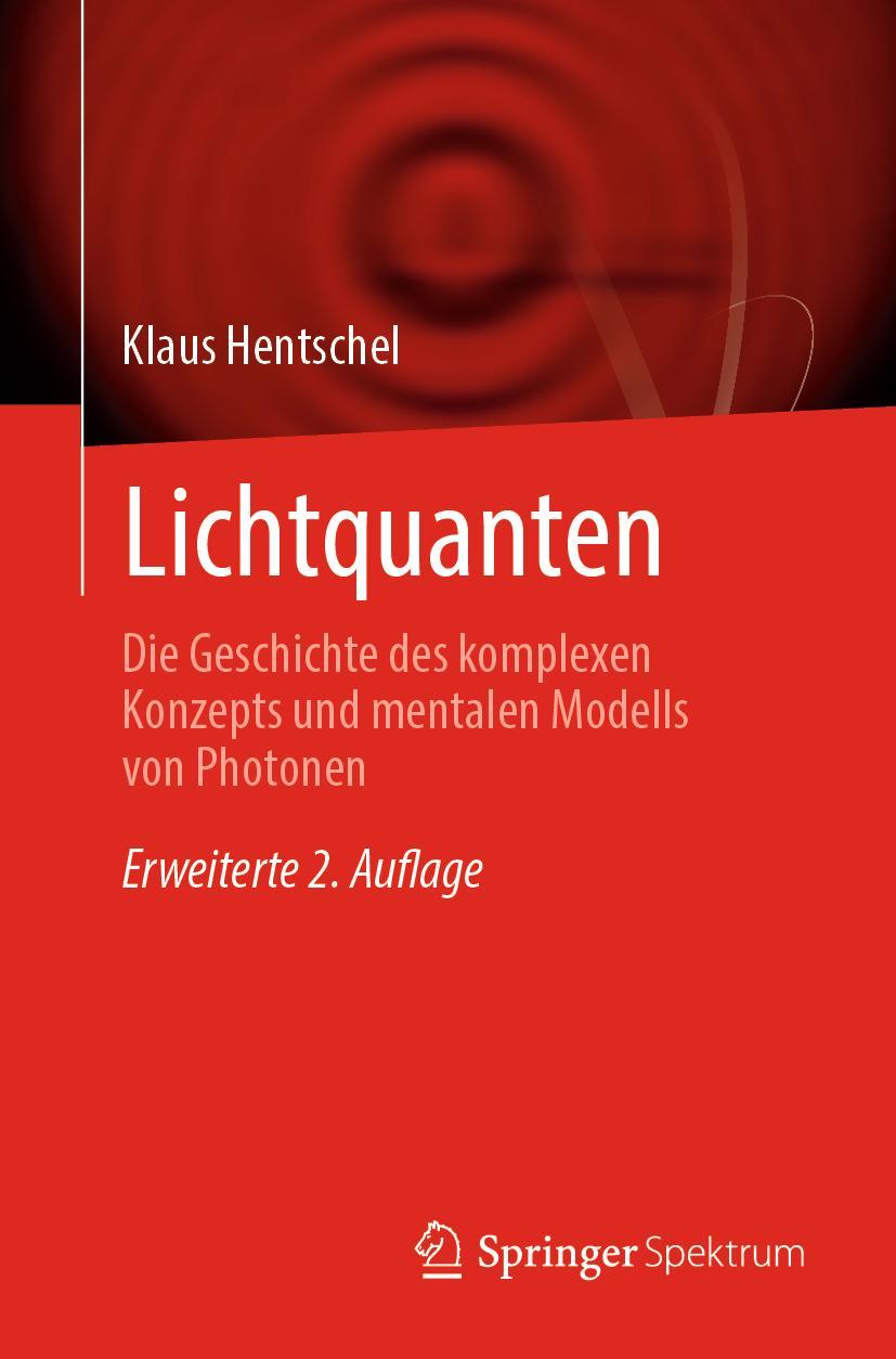 Cover: 9783662669327 | Lichtquanten | Klaus Hentschel | Taschenbuch | xxvii | Deutsch | 2023