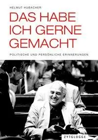 Cover: 9783729609327 | Das habe ich gerne gemacht | Politische und persönliche Erinnerungen
