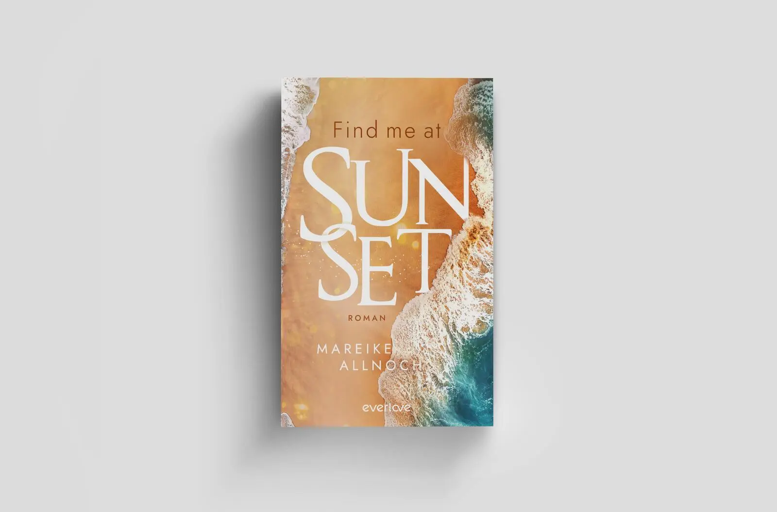 Bild: 9783492069427 | Find Me at Sunset | Mareike Allnoch | Taschenbuch | 368 S. | Deutsch