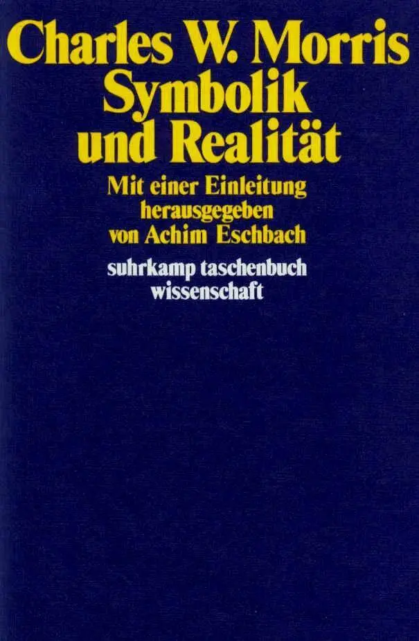 Cover: 9783518279427 | Symbolik und Realität | Charles W. Morris | Taschenbuch | 367 S.