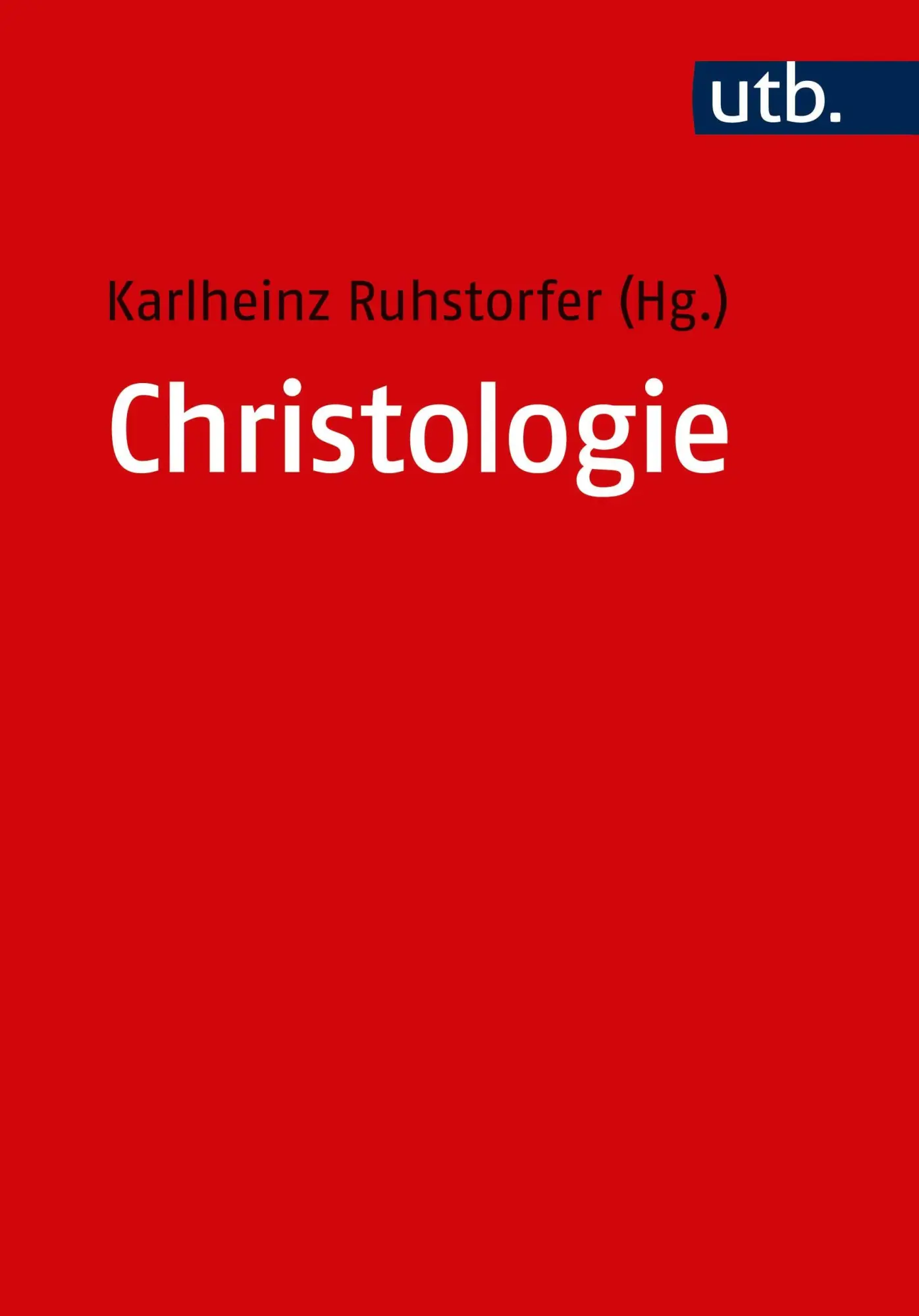 Cover: 9783825249427 | Christologie | Karlheinz Ruhstorfer | Taschenbuch | 391 S. | Deutsch