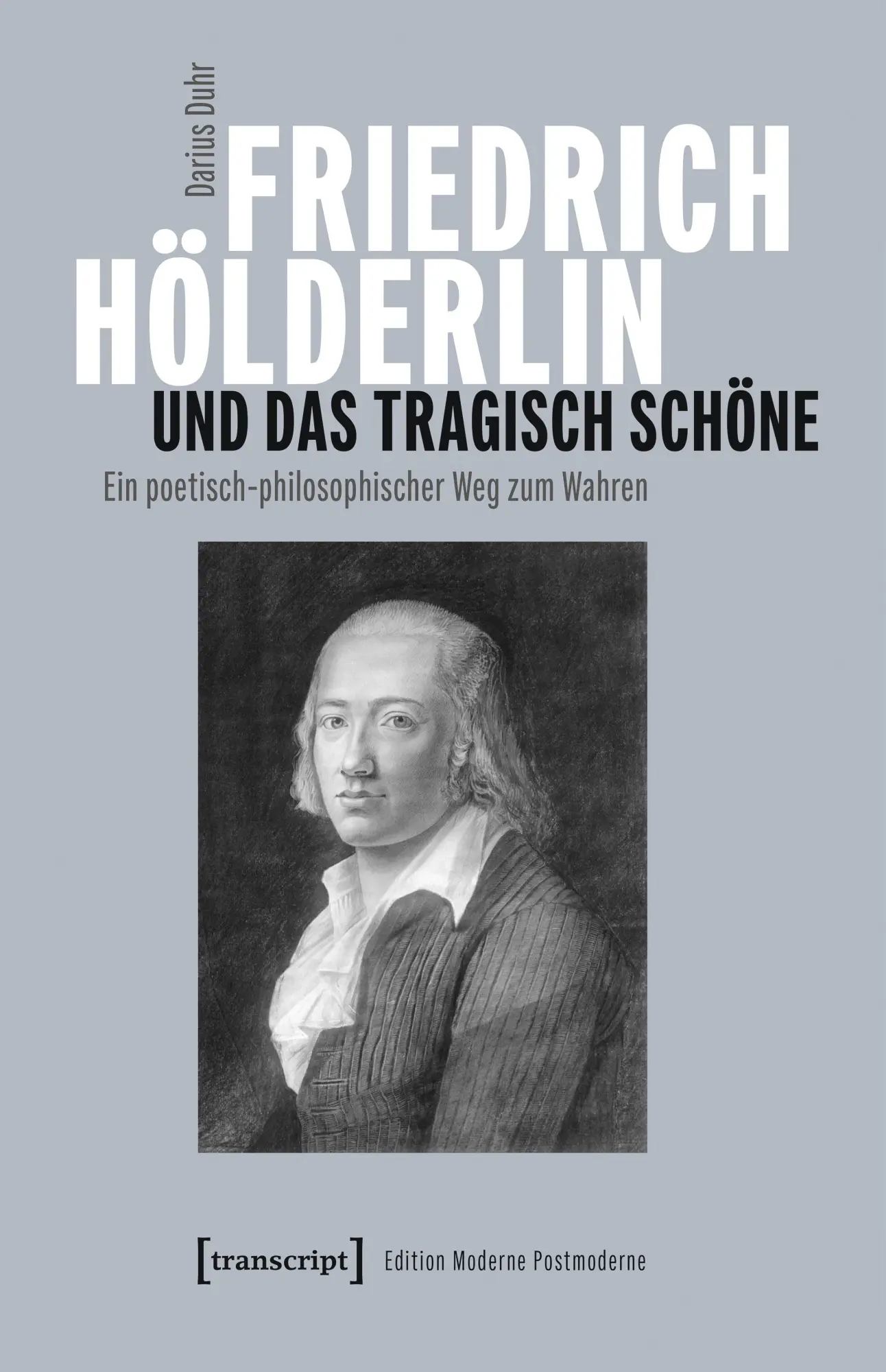 Cover: 9783837679427 | Friedrich Hölderlin und das tragisch Schöne | Darius Duhr | Buch