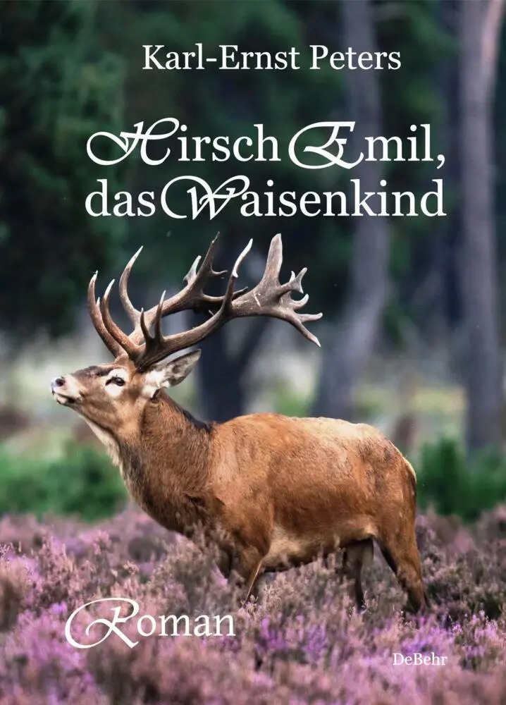 Cover: 9783957539427 | Hirsch Emil, das Waisenkind - Roman | Karl-Ernst Peters | Taschenbuch