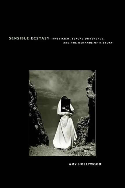 Cover: 9780226349527 | SENSIBLE ECSTASY | Amy Hollywood | Taschenbuch | Englisch | 2002