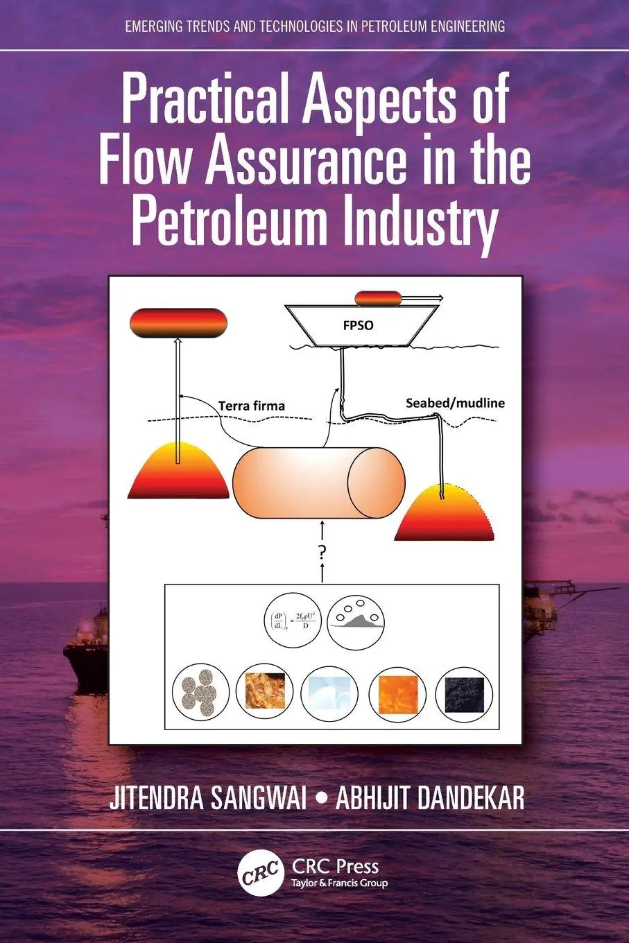 Cover: 9780367549527 | Practical Aspects of Flow Assurance in the Petroleum Industry | Buch
