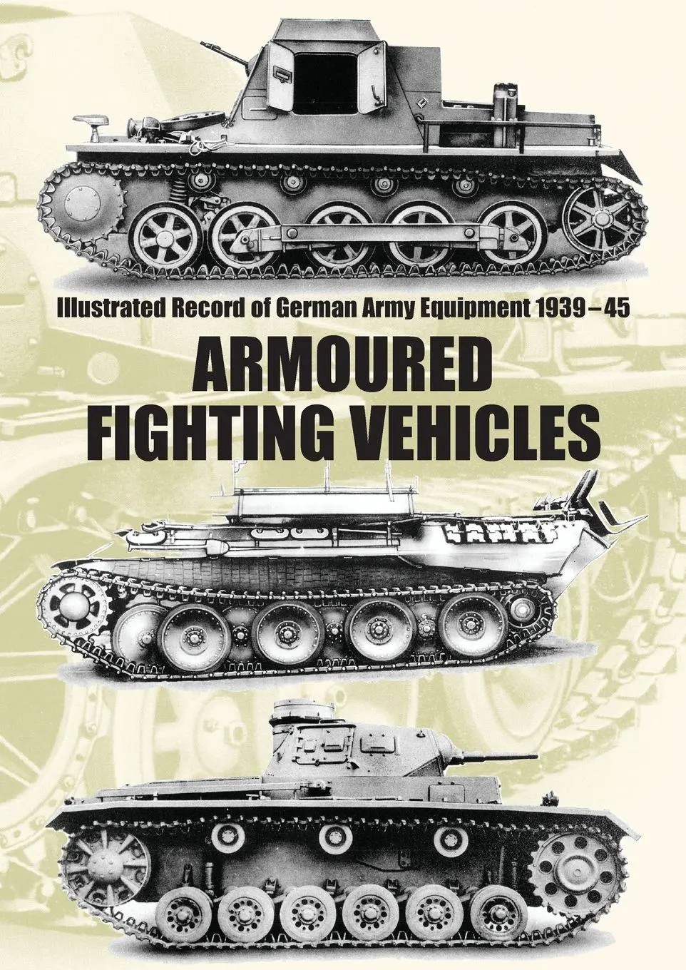 Cover: 9781783319527 | Illustrated Record of German Army Equipment 1939-45 ARMOURED...