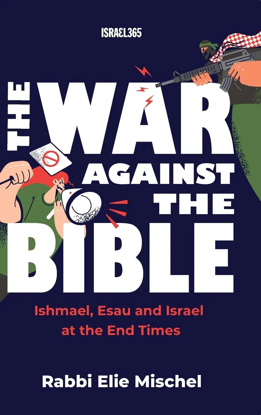 Cover: 9781957109527 | The War Against the Bible | Ishmael, Esau and Israel at the End Times