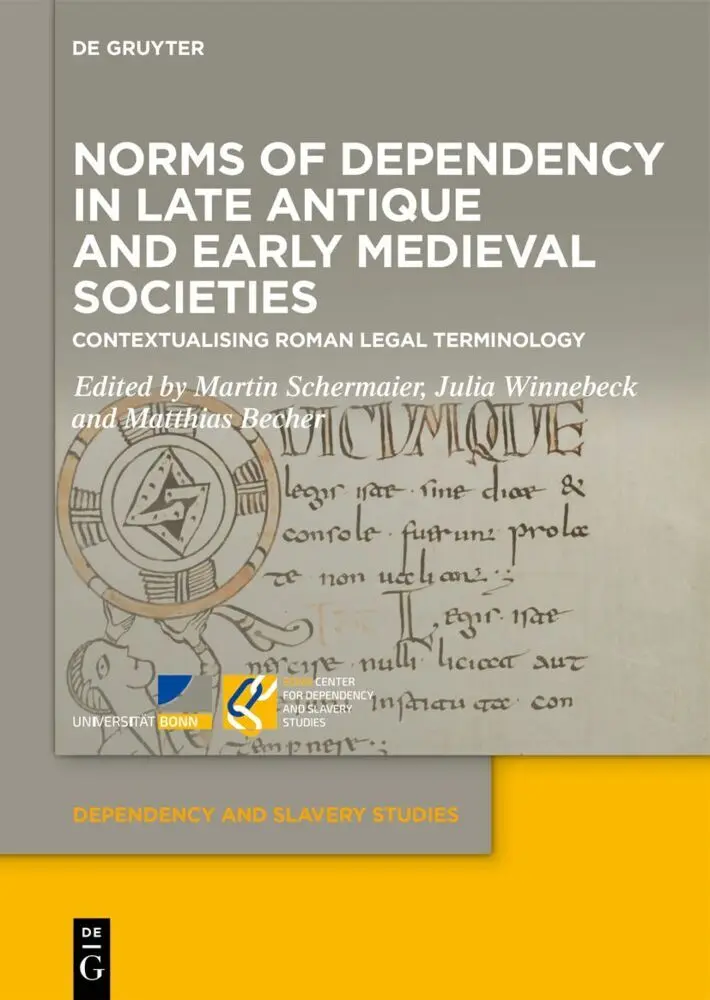 Cover: 9783111659527 | Norms of Dependency in Late Antique and Early Medieval Societies | VI