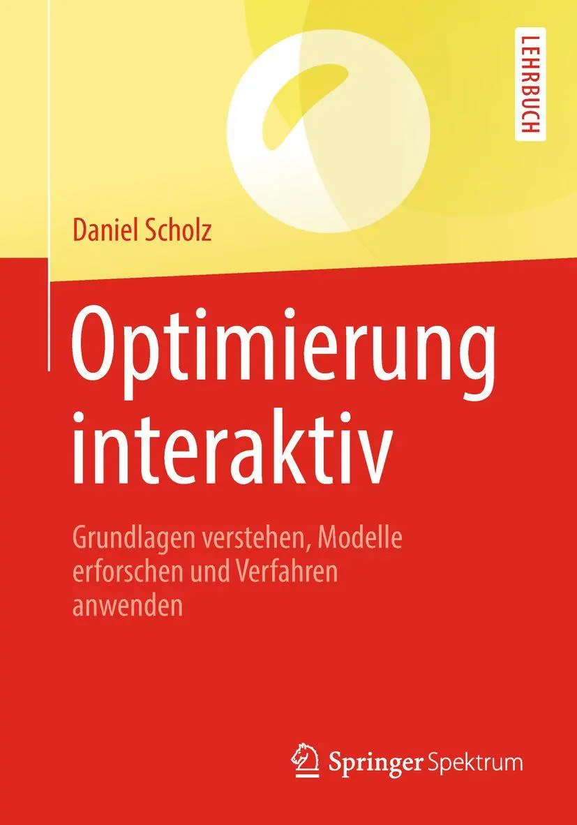 Cover: 9783662579527 | Optimierung interaktiv | Daniel Scholz | Taschenbuch | xiv | Deutsch