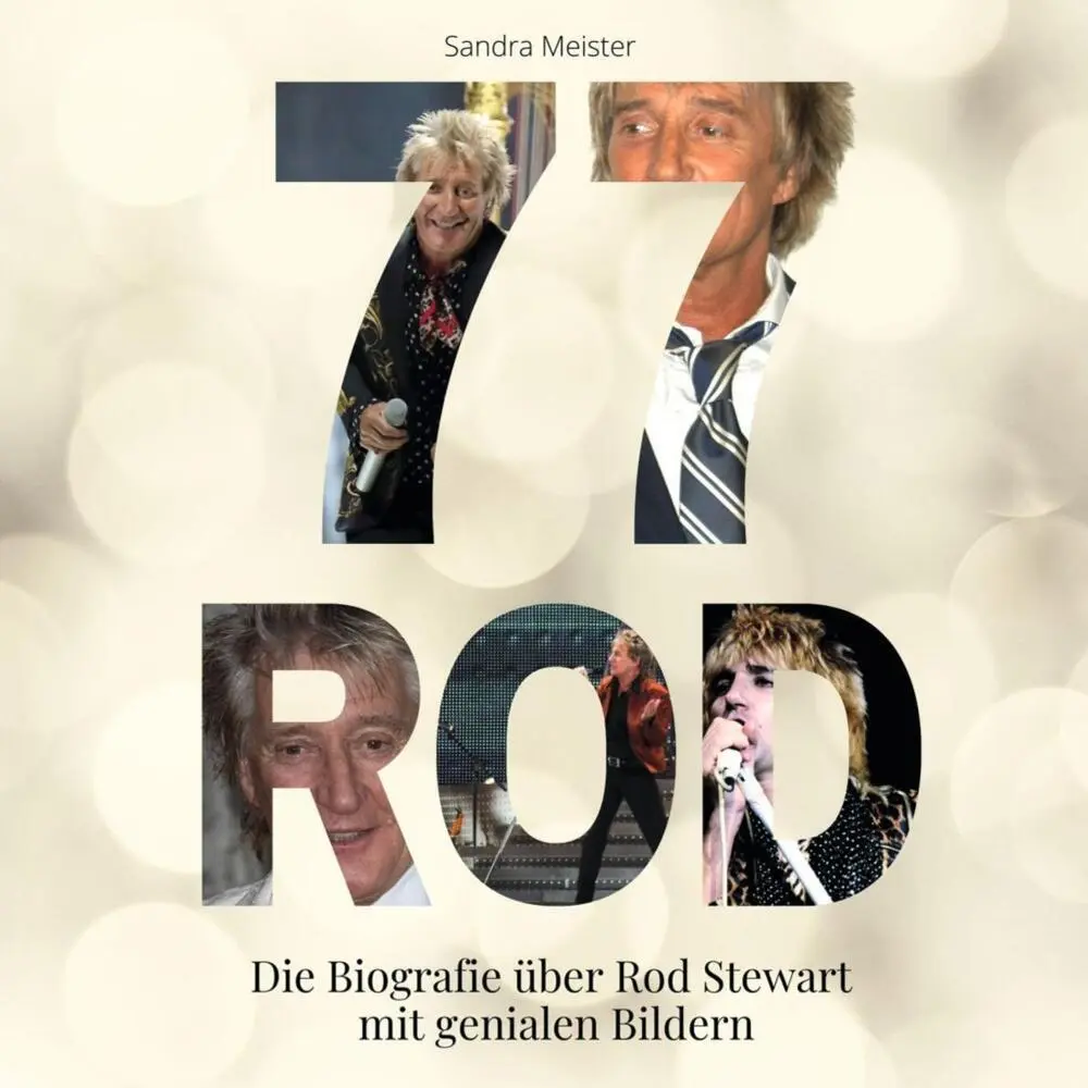 Cover: 9783750519527 | 77 Jahre Rod | Die Biografie über Rod Stewart mit genialen Bildern