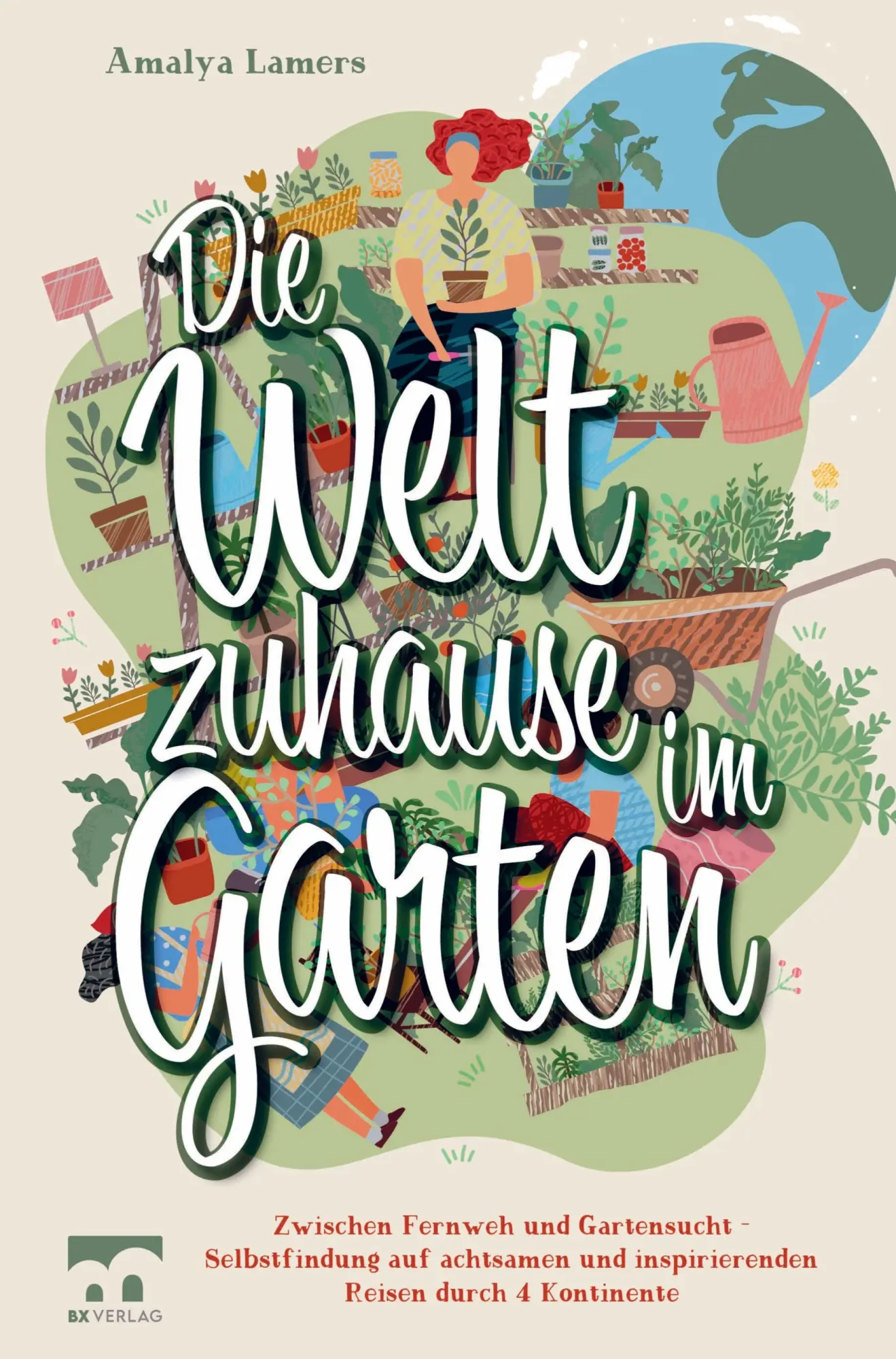 Cover: 9789403659527 | Die Welt zuhause im Garten | Amalya Lamers | Buch | 188 S. | Deutsch