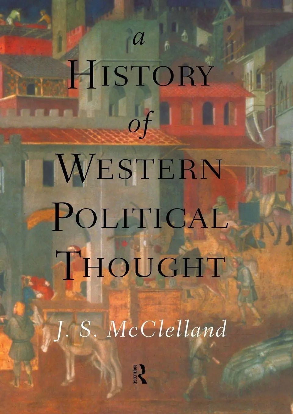 Cover: 9780415119627 | A History of Western Political Thought | J. S. McClelland (u. a.)