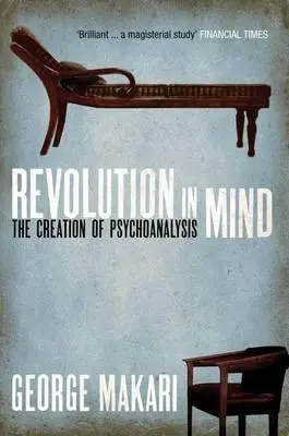 Cover: 9780715639627 | Revolution in Mind | The Creation of Psychoanalysis | George Makari