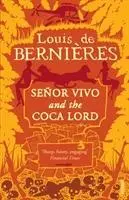 Cover: 9780749399627 | Senor Vivo &amp; The Coca Lord | Louis De Bernieres | Taschenbuch | 1992