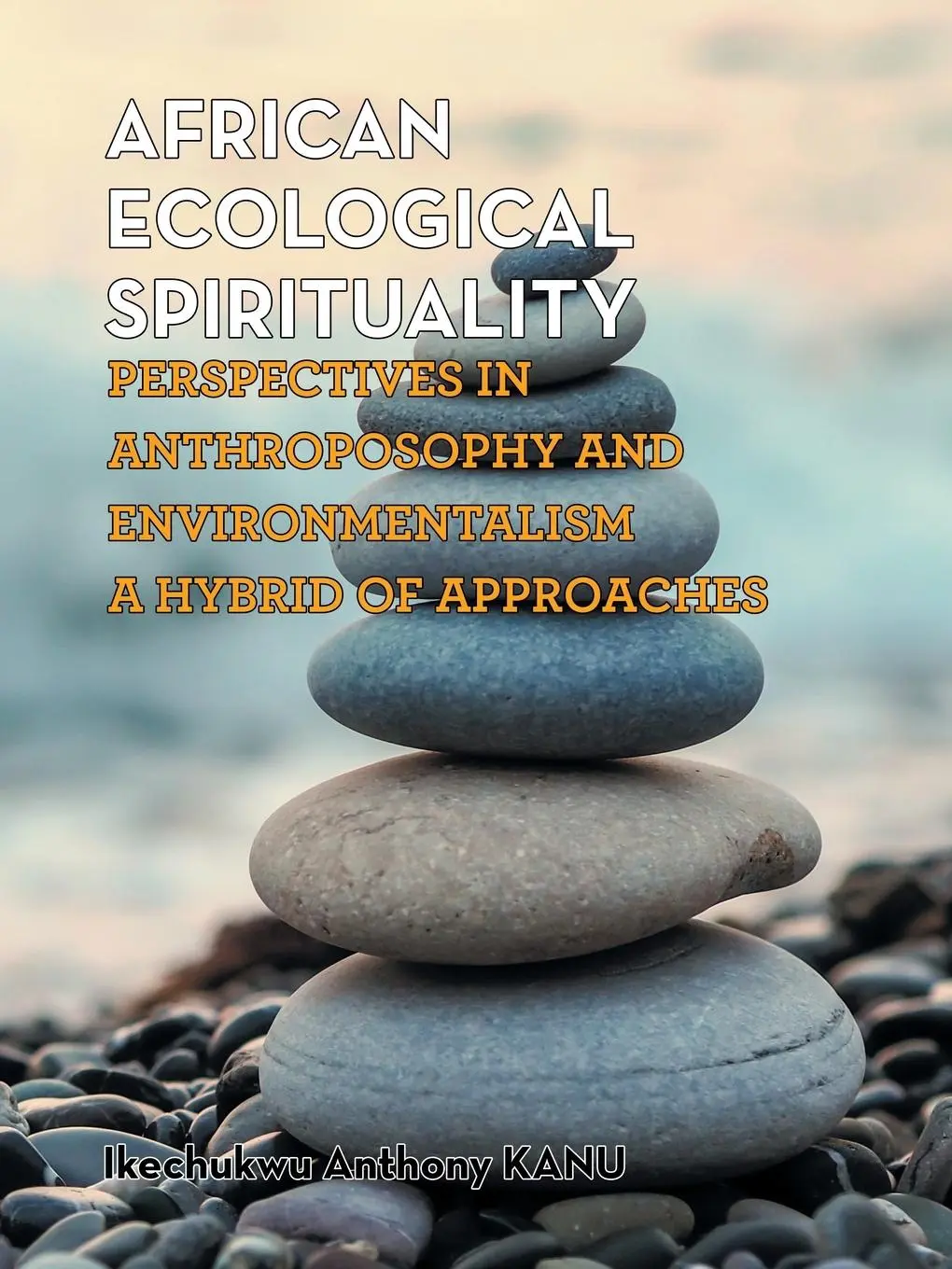 Cover: 9781665599627 | African Ecological Spirituality | Ikechukwu Anthony Kanu | Taschenbuch