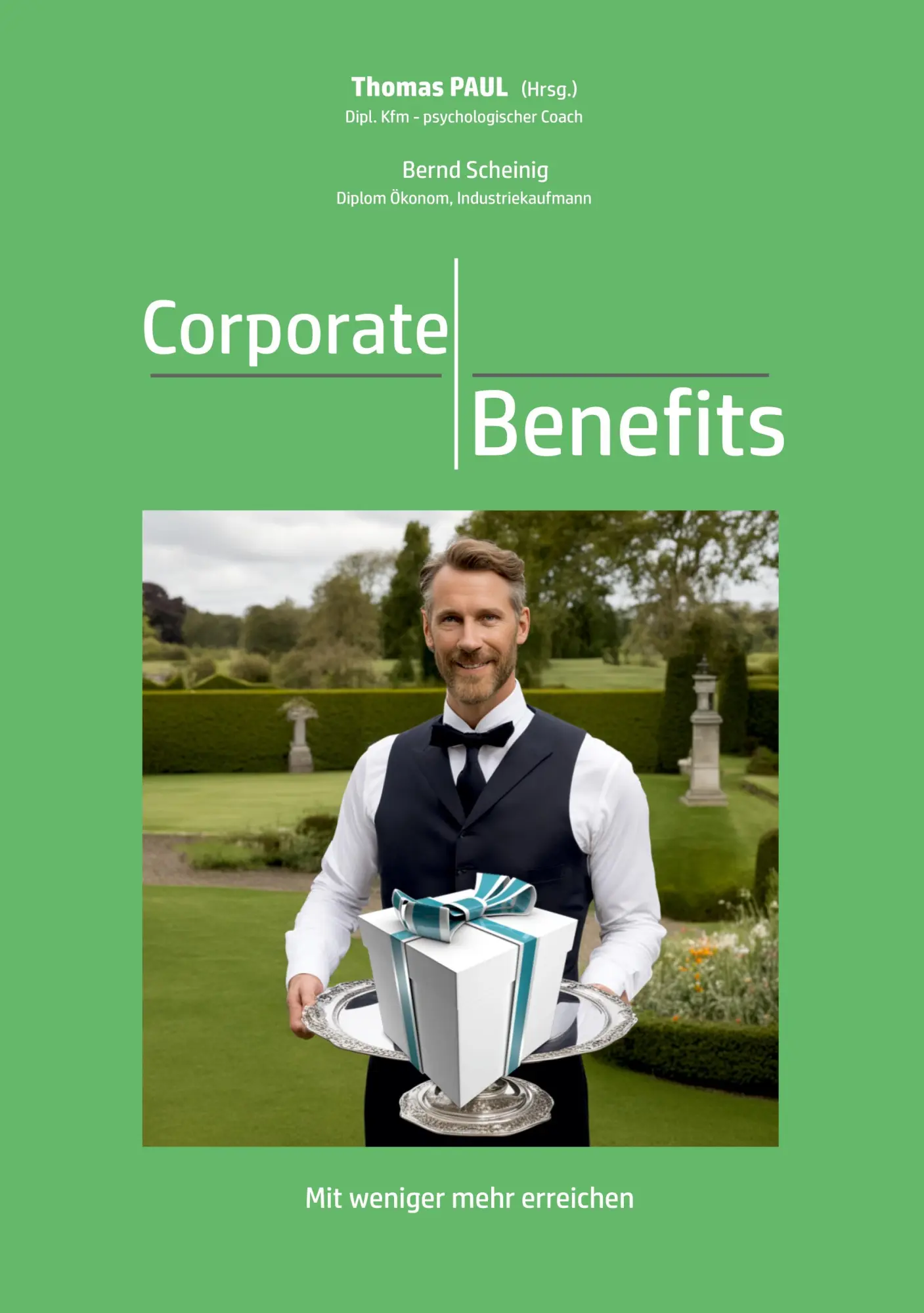 Cover: 9783759759627 | Corporate Benefits | mit weniger mehr erreichen | Thomas Paul (u. a.)