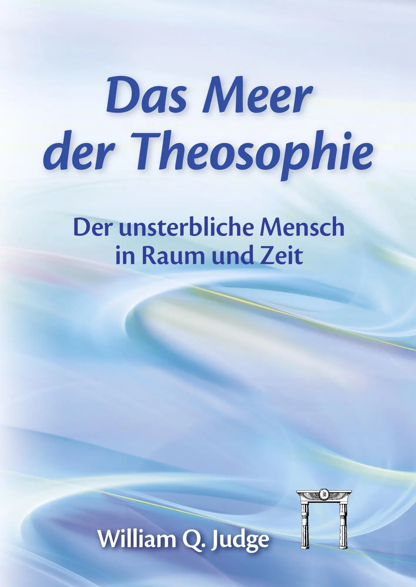 Cover: 9783924849627 | Das Meer der Theosophie | Der unsterbliche Mensch in Raum und Zeit