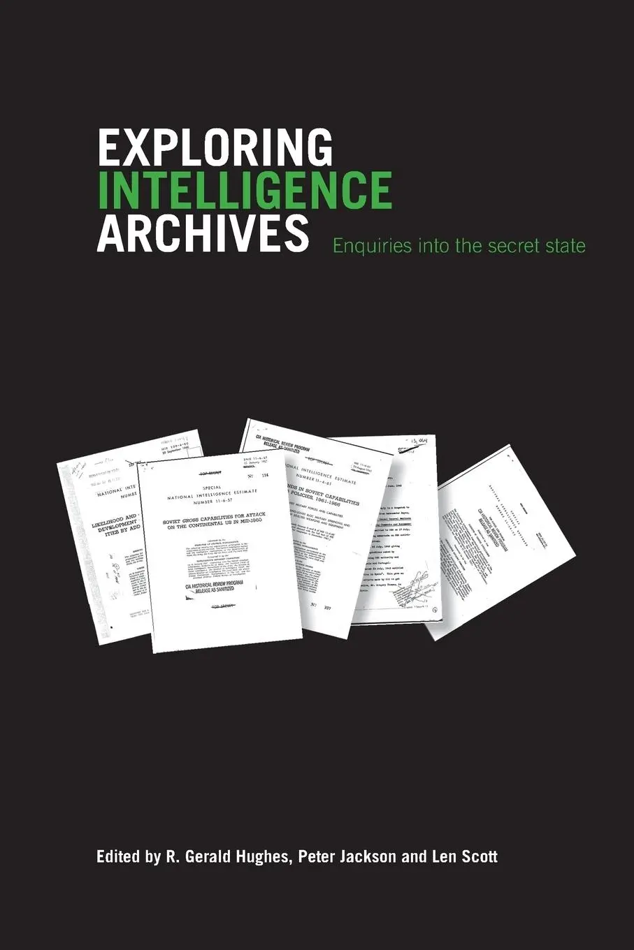 Cover: 9780415349727 | Exploring Intelligence Archives | Enquiries into the Secret State
