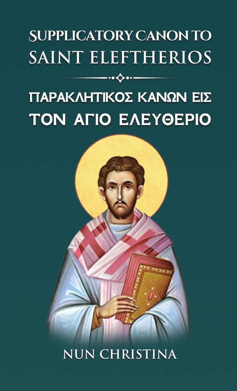 Cover: 9781446799727 | Supplicatory Canon to Saint Eleftherios Greek and English | Buch