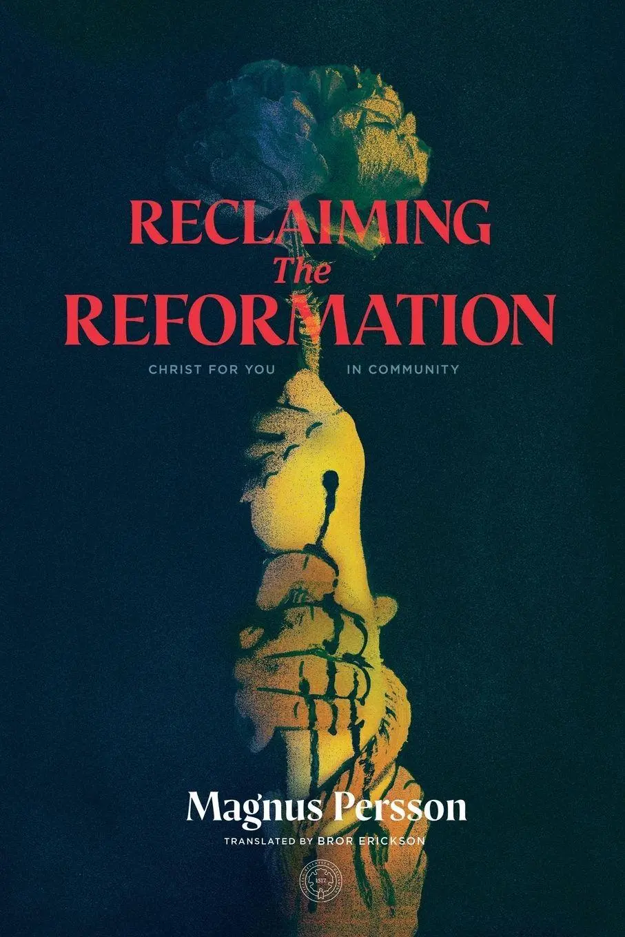 Cover: 9781948969727 | Reclaiming the Reformation | Christ for You in Community | Taschenbuch