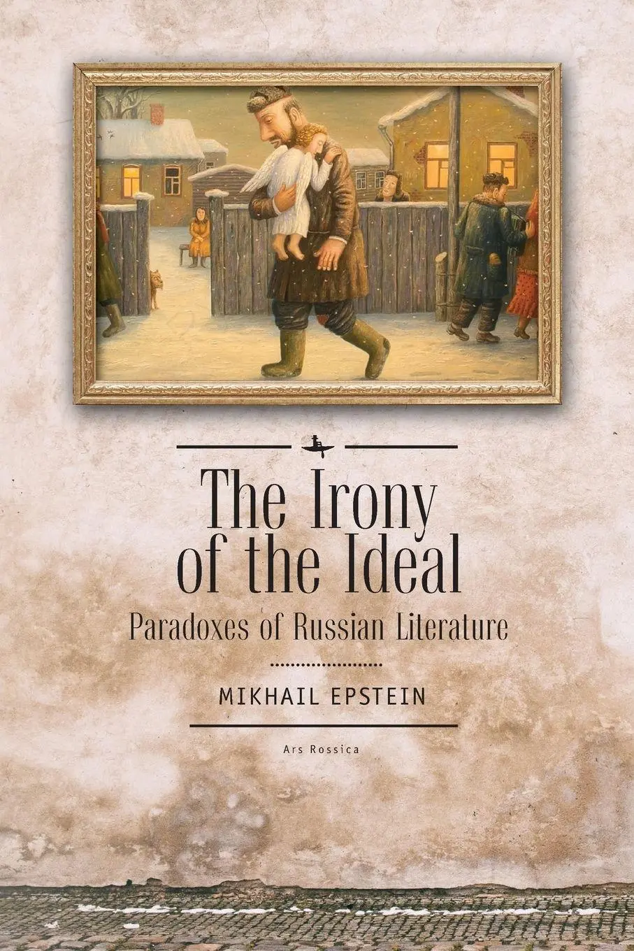 Cover: 9781618119827 | The Irony of the Ideal | Paradoxes of Russian Literature | Epstein