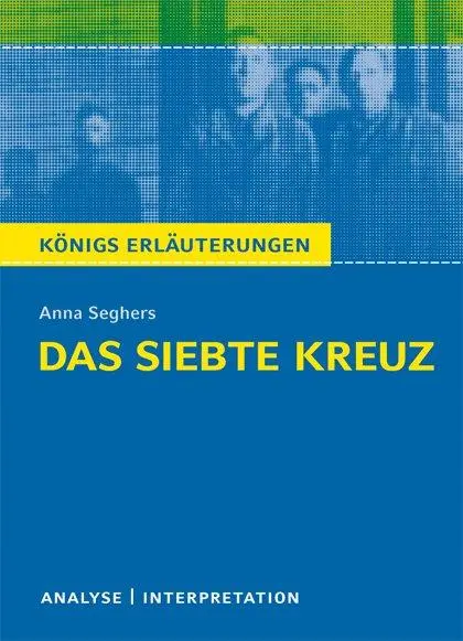 Cover: 9783804419827 | Das siebte Kreuz von Anna Seghers. Textanalyse und Interpretation