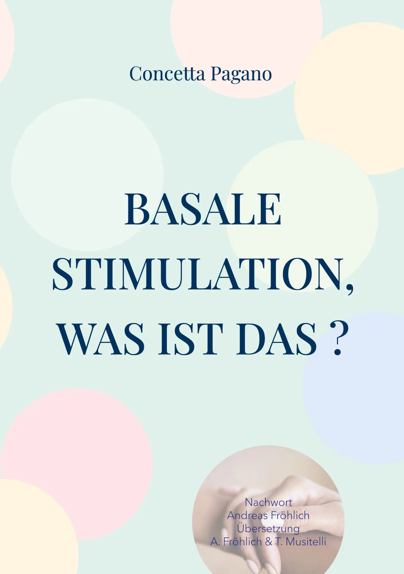 Cover: 9782322519927 | Basale Stimulation, was ist das ? | Concetta Pagano | Taschenbuch