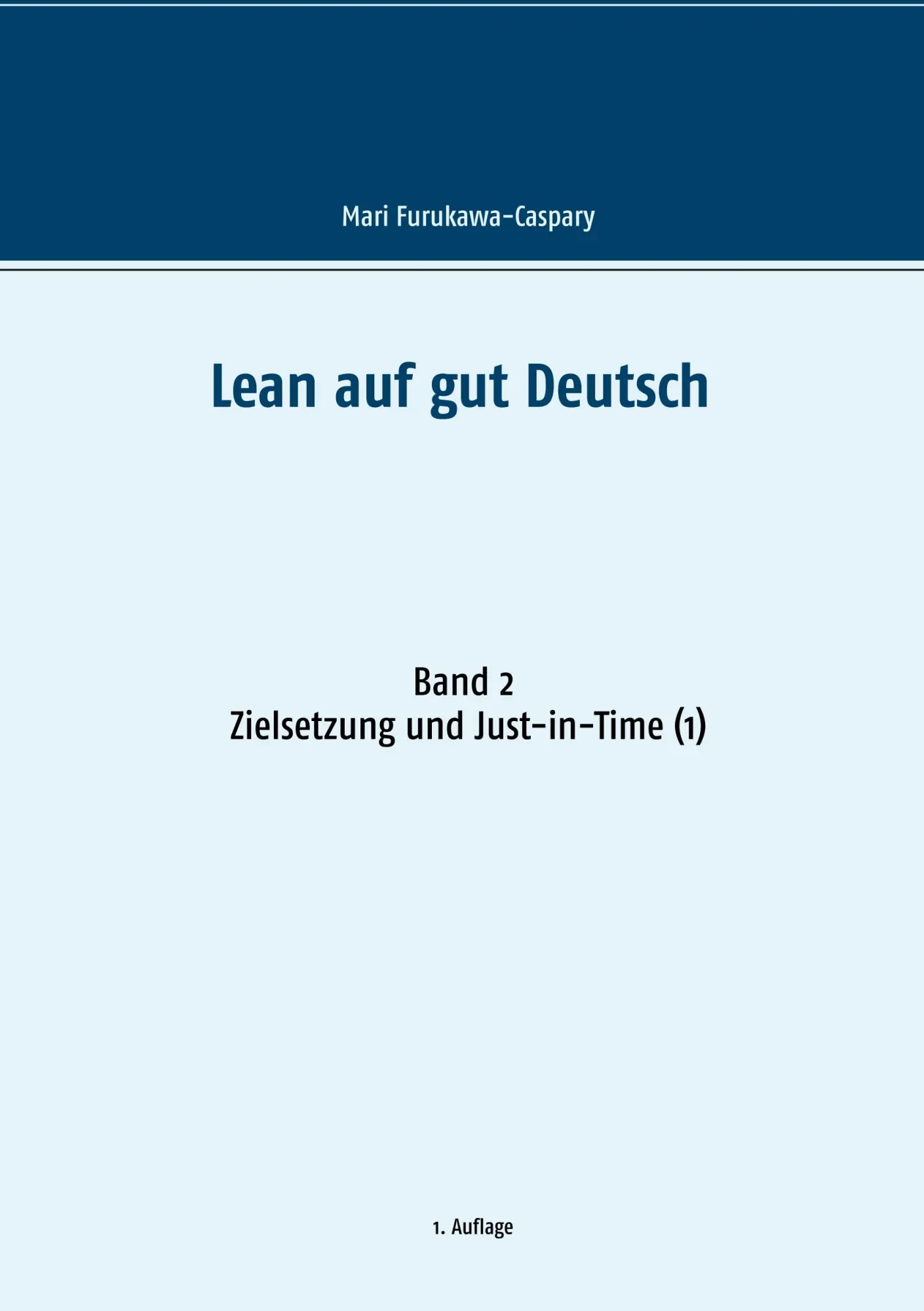 Cover: 9783746099927 | Lean auf gut Deutsch | Band 2: Zielsetzung und Just-in-Time (1) | Buch