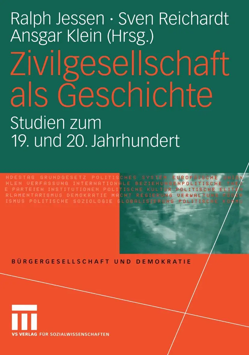 Zivilgesellschaft als Geschichte: Studien zum 19. und 20. Jahrhundert (Bürgergesellschaft und Demokratie) (German Edition)