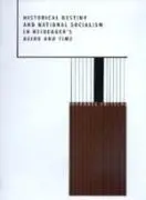 Cover: 9780520210028 | Historical Destiny &amp; National Socialism in Heidegger´s Being &amp; Time