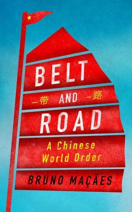 Cover: 9781787380028 | Belt and Road | A Chinese World Order | Bruno Macaes | Buch | Gebunden