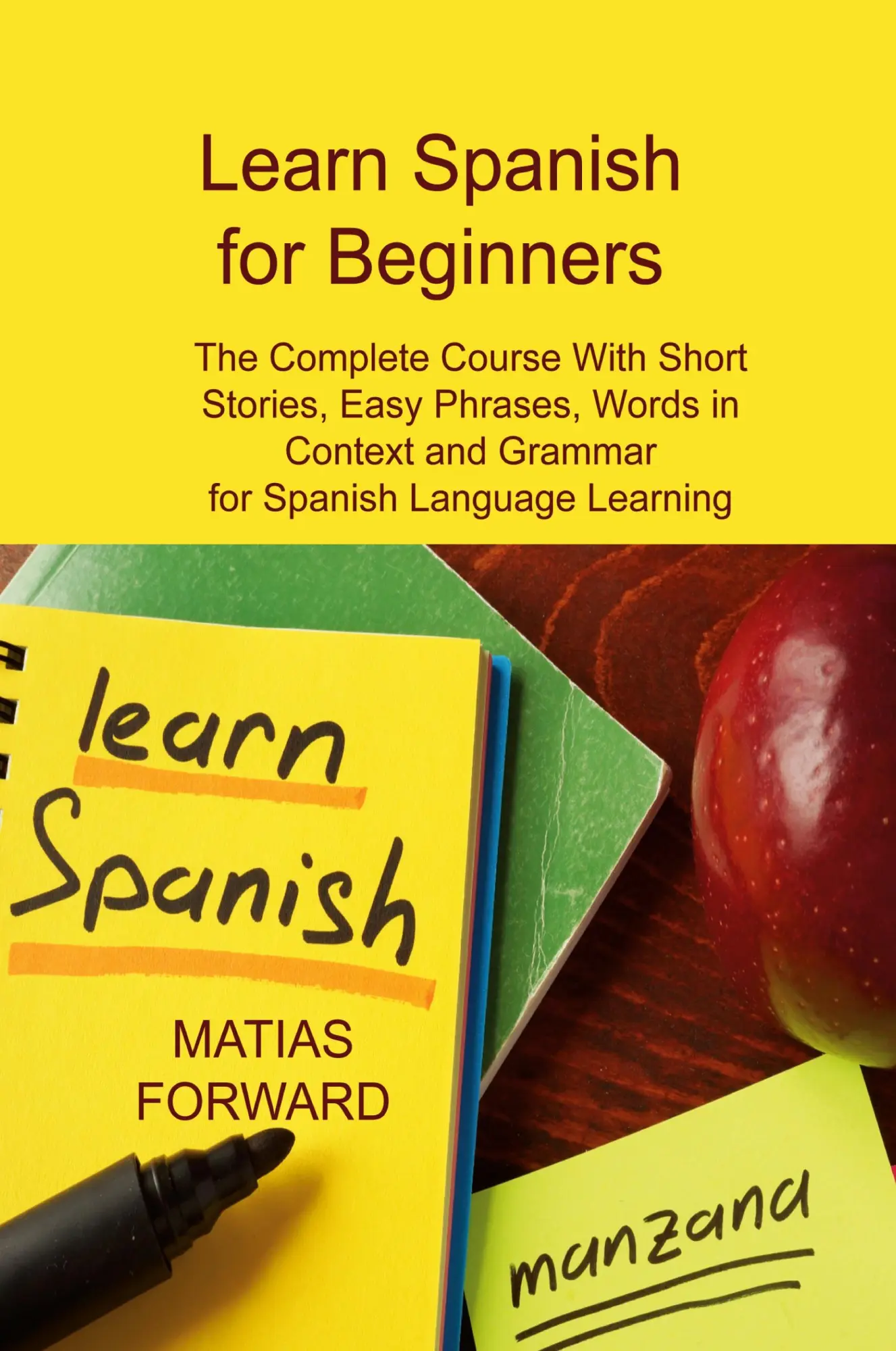Cover: 9781806250028 | Learn Spanish for Beginners | Matias Forward | Taschenbuch | Englisch