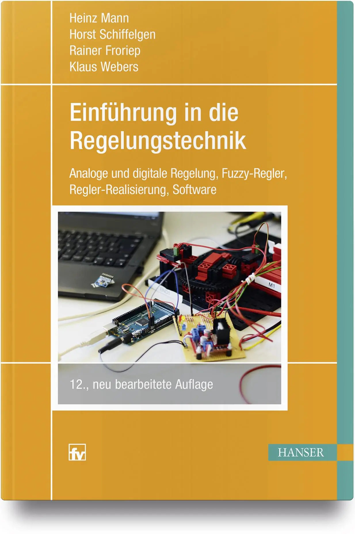 Cover: 9783446450028 | Einführung in die Regelungstechnik | Heinz Mann (u. a.) | Taschenbuch