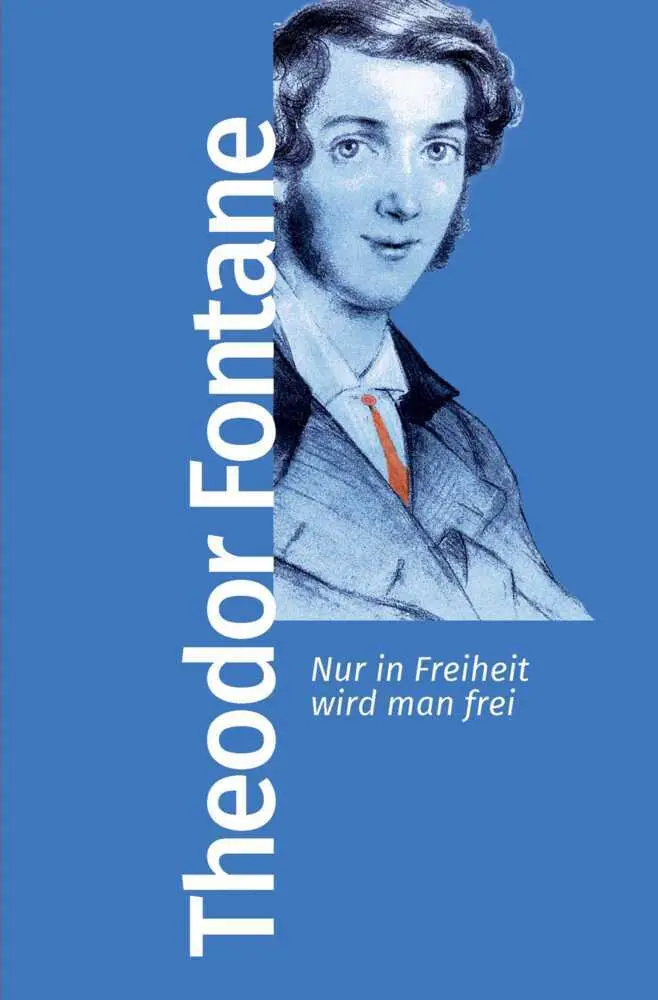 Cover: 9783462500028 | Nur in Freiheit wird man frei | Theodor Fontane | Taschenbuch | 192 S. Cover: 9783462500028 | Nur in Freiheit wird man frei | Theodor Fontane | Taschenbuch | 192 S.