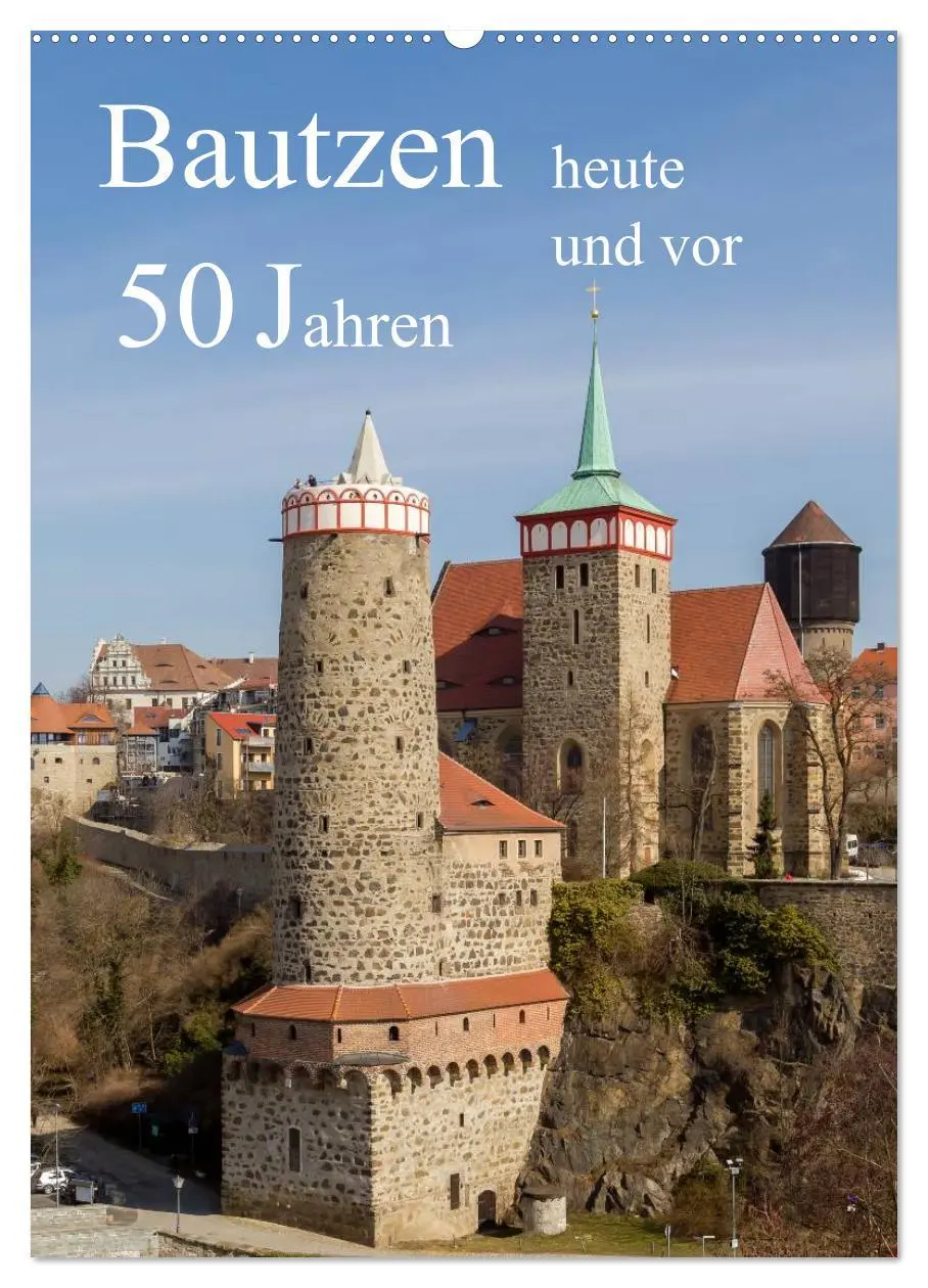Cover: 9783516430028 | Bautzen vor 50 Jahren und heute (Wandkalender 2026 DIN A2 hoch),...