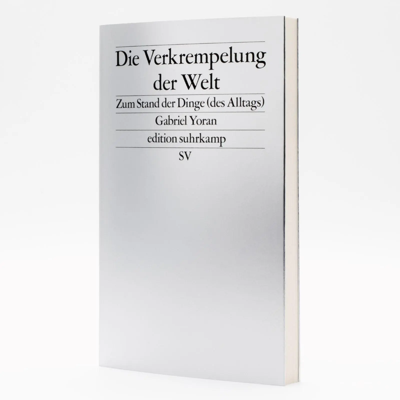 Bild: 9783518030028 | Die Verkrempelung der Welt | Gabriel Yoran | Taschenbuch | 180 S.