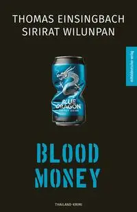 Cover: 9783689480028 | Blood Money | Thailand-Krimi | Thomas Einsingbach (u. a.) | Buch