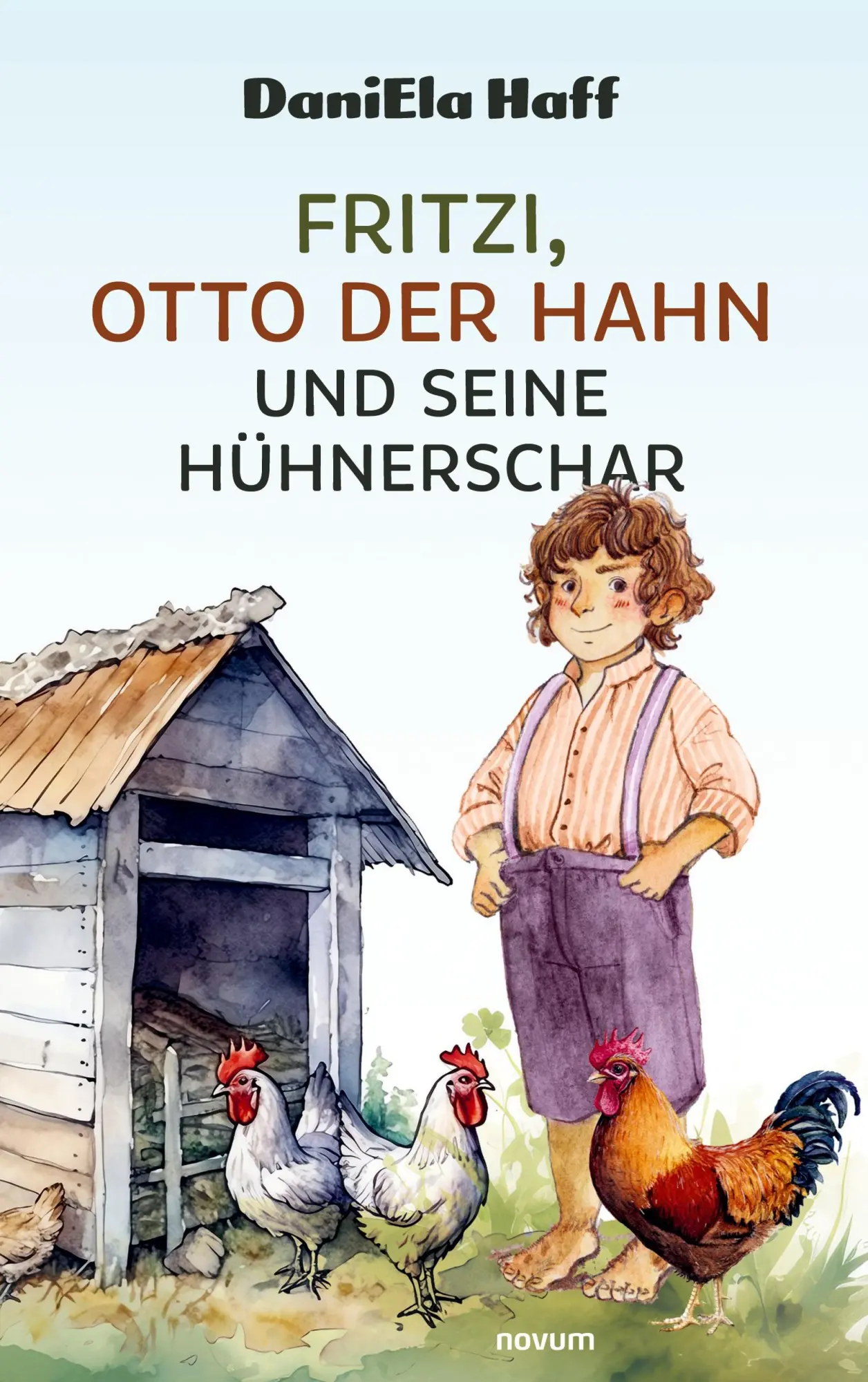 Cover: 9783711600028 | Fritzi, Otto der Hahn und seine Hühnerschar | DaniEla Haff | Buch