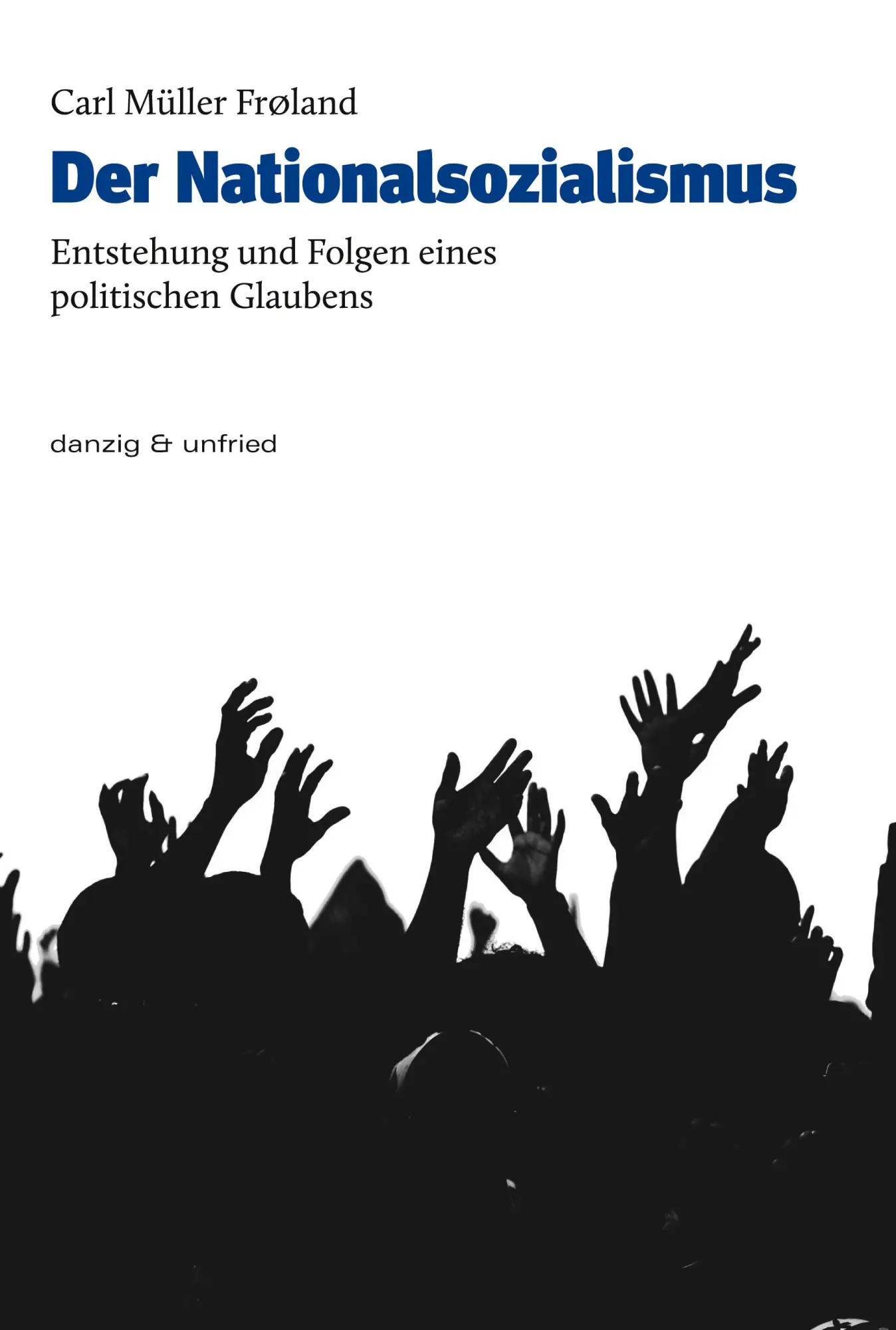 Cover: 9783990720028 | Der Nationalsozialismus | Carl Müller Frøland | Taschenbuch | 516 S.