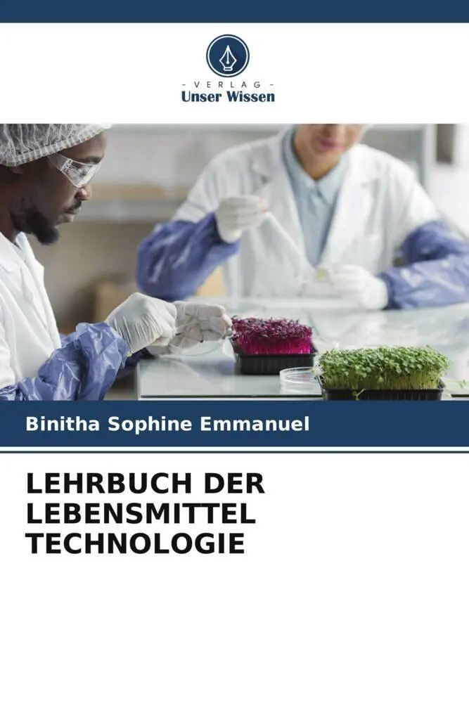 Cover: 9786206880028 | LEHRBUCH DER LEBENSMITTEL TECHNOLOGIE | Binitha Sophine Emmanuel